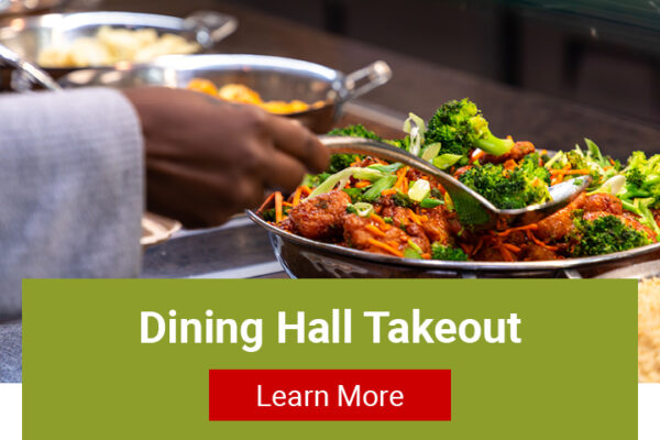Learn more about dining hall takeout